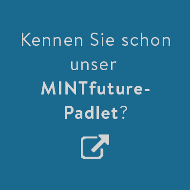 Text auf blauem Hingergrund: Kennen Sie schon unser MINT4future-Padlet?