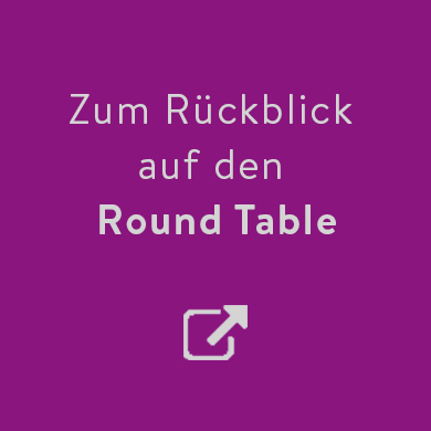 Zum Rückblick auf den Round Table